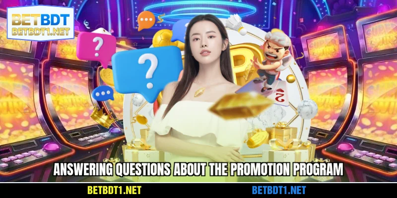 Answering BETBDT FAQ about the promotion program