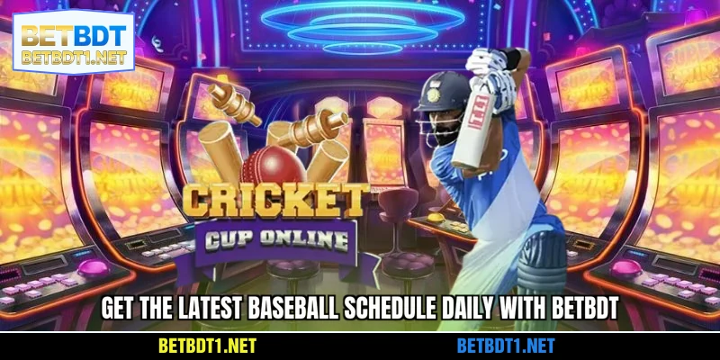 Get the latest baseball schedule daily with BETBDT
