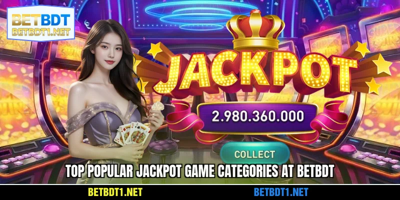 Top popular Jackpot game categories at BETBDT