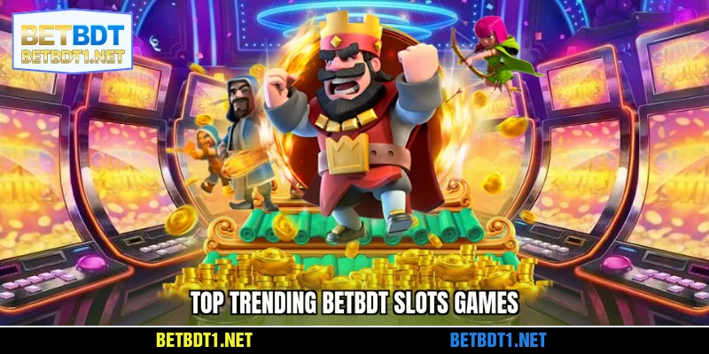 Top trending BETBDT Jackpot games